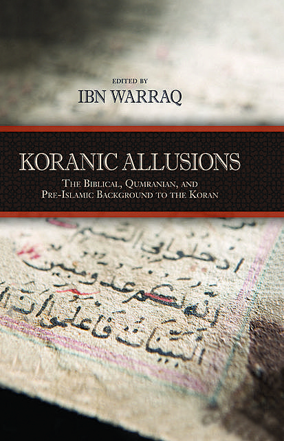 Koranic Allusions, Ibn Warraq