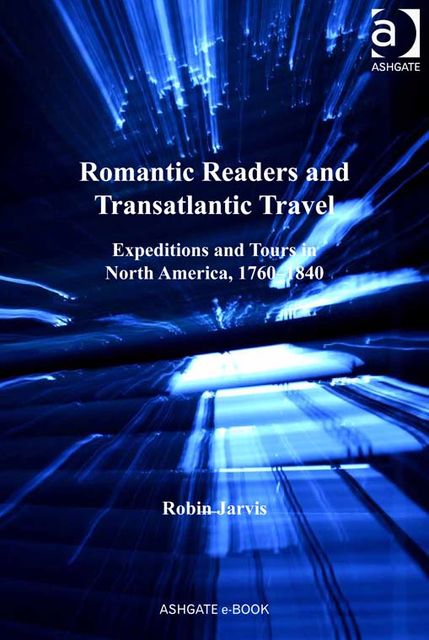 Romantic Readers and Transatlantic Travel, Robin Jarvis