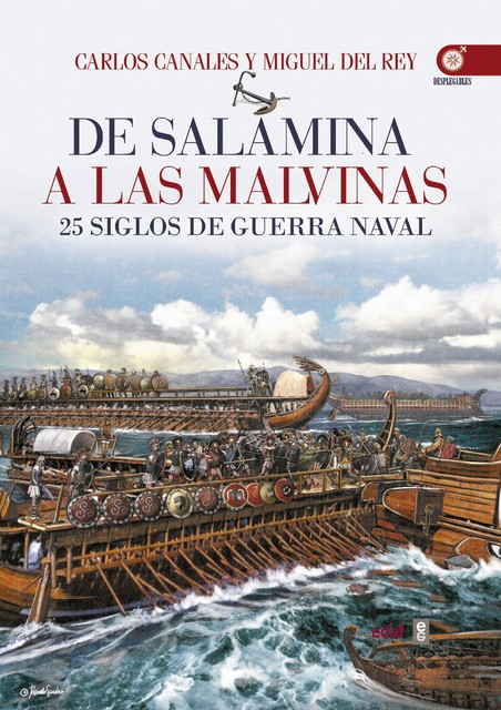 De Salamina a las Malvinas. 25 siglos de guerra naval, Miguel del Rey, Carlos Canales