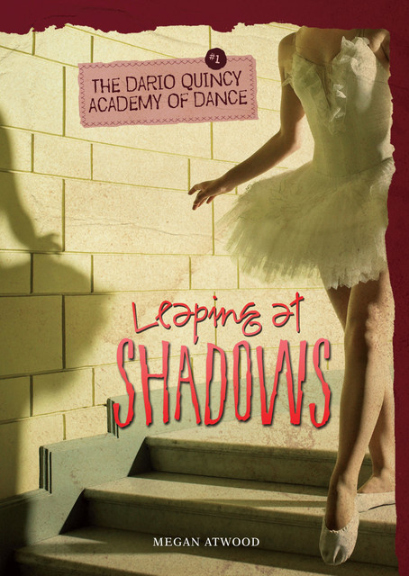 Leaping at Shadows, Megan Atwood