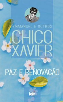 Paz e Renovação, Francisco C. Xavier