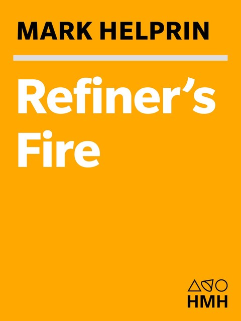 Refiner's Fire, Mark Helprin