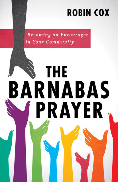 The Barnabas Prayer, Robin Cox