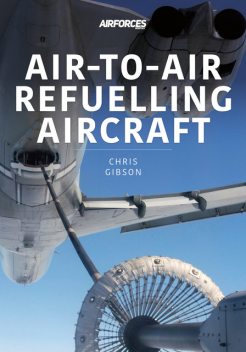 Air-to-Air Refuelling Aircraft, Chris Gibson