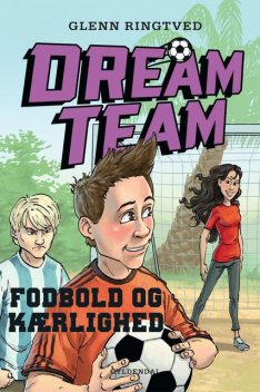Fodbold og kærlighed (Dreamteam 6), Glenn Ringtved
