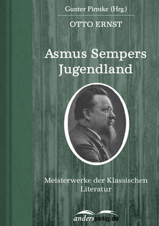 Asmus Sempers Jugendland, Otto Ernst