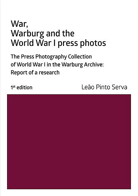 War, Warburg And The World War I Press Photos, Leão Serva
