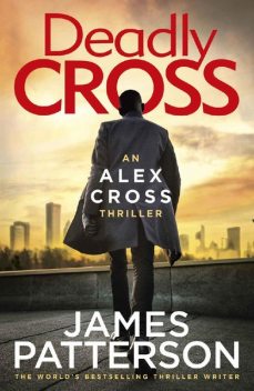 Deadly Cross (Alex Cross), James Patterson