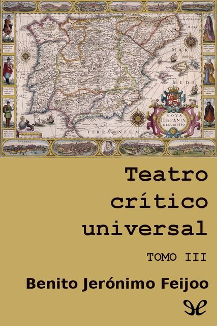 Teatro crítico universal. Tomo III, Benito Jerónimo Feijoo