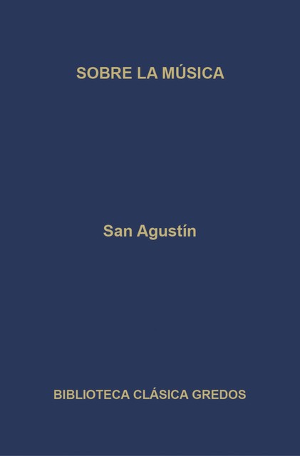 Sobre la música, San Agustín