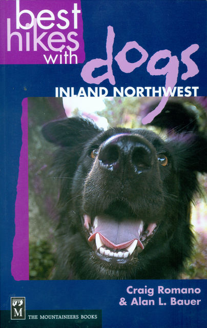 Best Hikes with Dogs Inland Northwest, Craig Romano