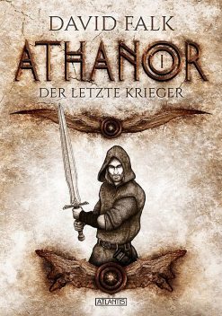 Athanor 1: Der letzte Krieger, David Falk