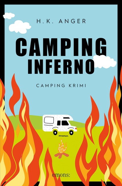 Camping-Inferno, H.K. Anger