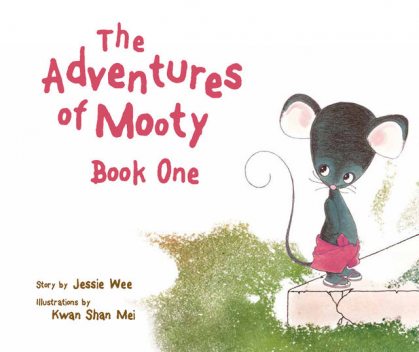 The Adventures of Mooty: Book 1. featuring: Mooty and Grandma, Mooty and the Satay- man, Jessie Wee