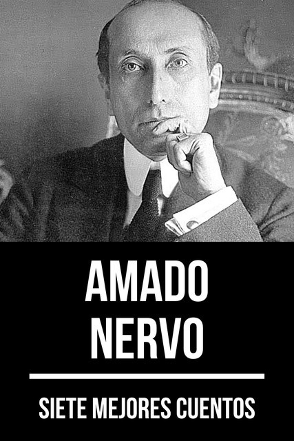 7 mejores cuentos de Amado Nervo, Amado Nervo, August Nemo