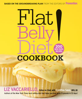 Flat Belly Diet! Cookbook, Cynthia Sass, Liz Vaccariello