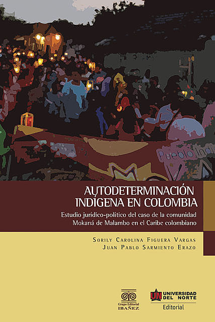 Autodeterminación indígena en Colombia, Figuera Vargas, Juan Pablo y Sarmiento Erazo, Sorily Carolina