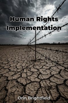 Human Rights Implementation, Orin Brightfield