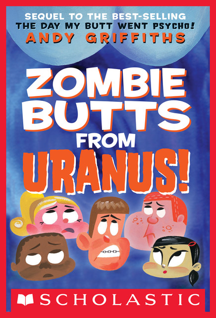 Zombie Butts from Uranus, Andy Griffiths