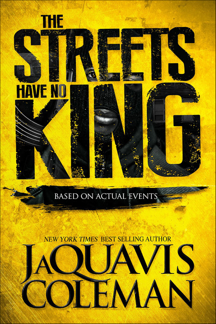 The Streets Have No King, JaQuavis Coleman