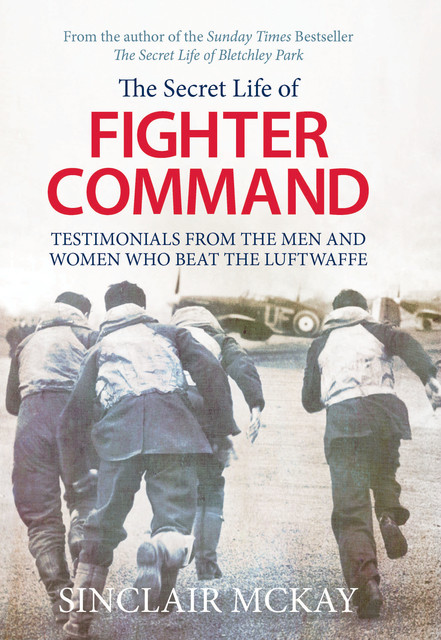 The Secret Life of Fighter Command, Sinclair McKay