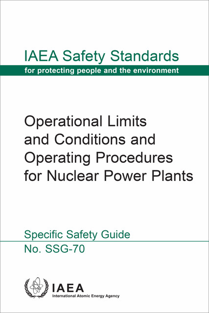 Operational Limits and Conditions and Operating Procedures for Nuclear Power Plants, IAEA
