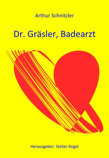 Doktor Gräsler, Badearzt, Arthur Schnitzler