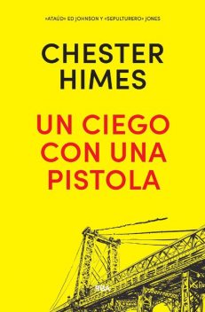 Un ciego con una pistola, Chester Himes