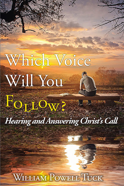 Which Voice Will You Follow, William Powell Tuck