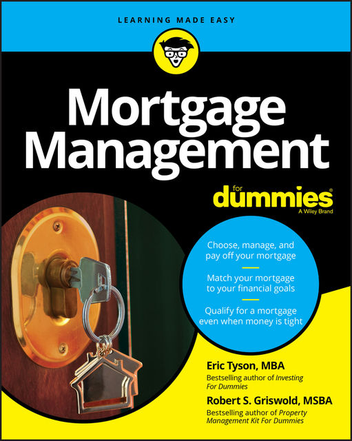 Mortgage Management For Dummies, Eric Tyson, Robert S.Griswold
