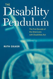 The Disability Pendulum, Ruth Colker