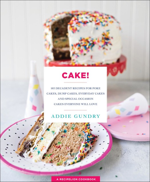 Cake, Addie Gundry