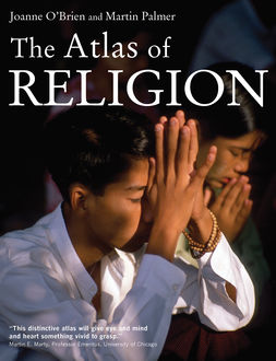The Atlas of Religion, Martin Palmer, Joanne O'Brien
