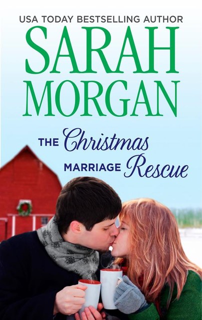 The Christmas Marriage Rescue, Sarah Morgan