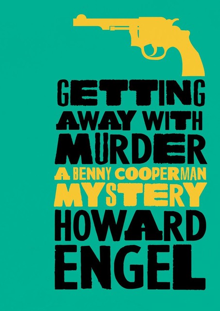 Getting Away With Murder, Howard Engel