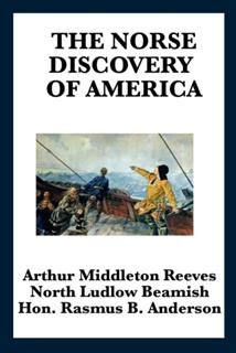 Norse Discovery of America, Arthur Middleton Reeves