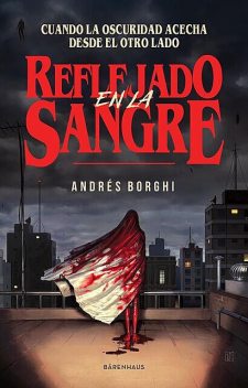 Reflejado en la sangre, Andres Borghi