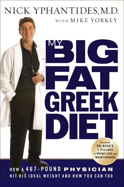 My Big Fat Greek Diet, Mike Yorkey, Nick Yphantides
