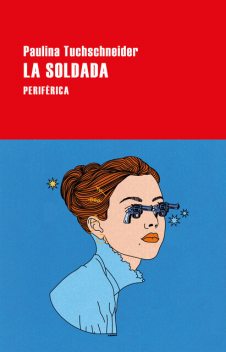 La soldada, Paulina Tuchschneider