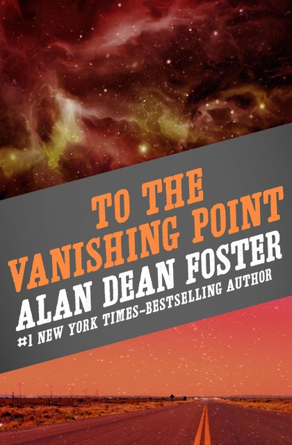 To the Vanishing Point, Alan Dean Foster