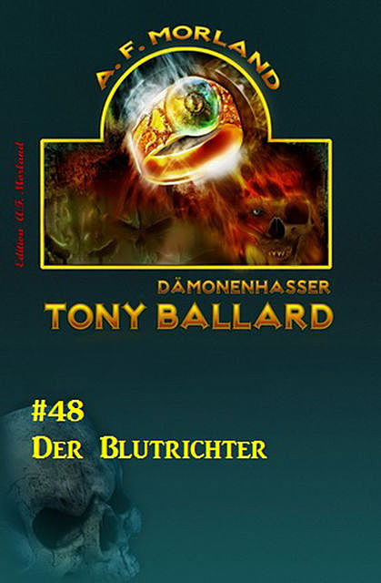 Tony Ballard #48: Der Blutrichter, Morland A.F.