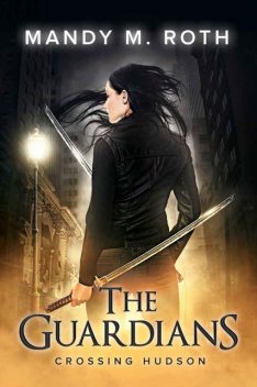 Crossing Hudson (The Guardians Book 2), Mandy Roth