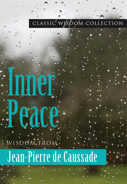 Inner Peace, Jean Pierre de Caussade, Kathryn Hermes