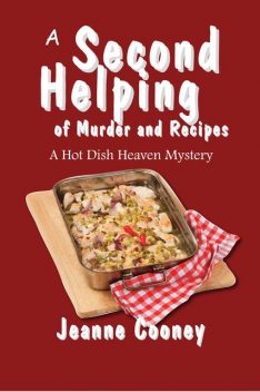 A Second Helping of Murder and Recipes, Jeanne Cooney