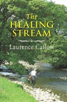 The Healing Stream, Laurence Catlow