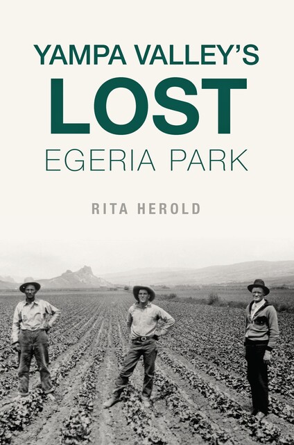 Yampa Valley's Lost Egeria Park, Rita Herold