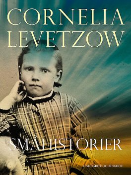 Småhistorier, Cornelia Levetzow