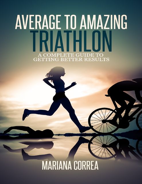 Average to Amazing Triathlon, Mariana Correa