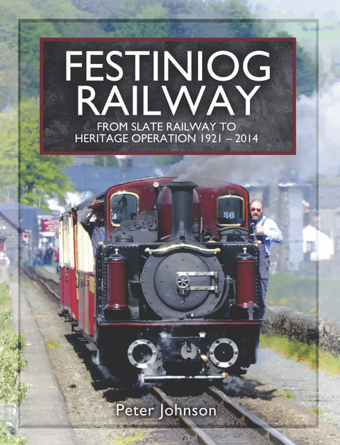 Festiniog Railway. Volume 2, Peter Johnson