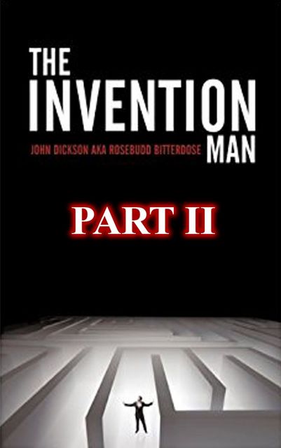 Invention Man Part 2, John Dickson